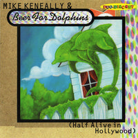 Mike Keneally & Beer For Dolphins "Half Alive In Hollywood" (Download)